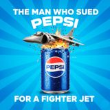 The Man Who Sued PEPSI for a FIGHTER JET