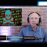 Hack Naked News #225 - July 2, 2019