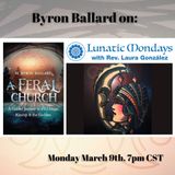 Lunatic Mondays ~ Byron Ballard ~ Author
