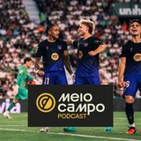 #258 - Barcelona avassalador e Real Madrid no sufoco