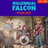 Ep 08 T5 - Millennial Falcon Takes Off