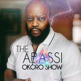 THE ABASSI OKORO SHOW: 1 Year Anniversary TWO HOUR SPECIAL