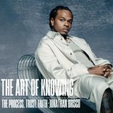 Episode 5 | The Process. Trust. Faith | With Jonathan Brisco