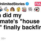 When did my roommate_s _house rules_ finally backfire on her