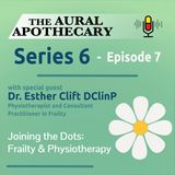 6.7 Dr Esther Clift DClinP - Joining the Dots; Frailty & Physiotherapy