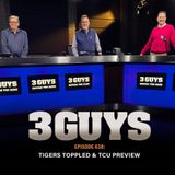 Three Guys Before The Game - Tigers Toppled & TCU Preview (Episode 438)