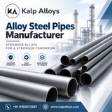 How to Choose the Right Alloy Steel Pipes Manufacturer