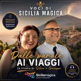 Dalle parole ai viaggi: la storia di Sicilia Magica