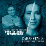 Ya pagué las consecuencias de mi error, pero la sociedad no perdona - Episodio 178
