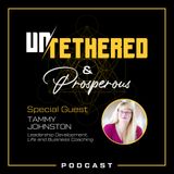 Episode 38 - “Untethering from a Job You Hate to Build a Thriving and Sustainable Business“ with Tammy Johnston