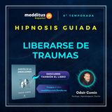 252 | Hipnosis para Liberarse de Traumas | Odair Comin