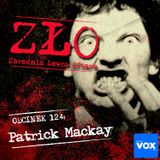 Patrick Mackay - Uczeń Diabła. ZŁO - Zbrodnia Łowca Ofiara