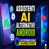 L'UE apre Android agli assistenti AI rivali di Google
