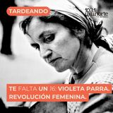 Te falta un 16 :: Violeta Parra: revolución femenina chilena