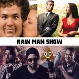 Rain Man Show: May 9, 2021