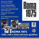 ROMA 1975  Città, volti e storie nell’anno giubilare