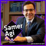 Samer Agi Juiz de Direito - Pensamentos, Pitacos e Poesias - AdHoc Podcast #024