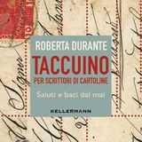 Roberta Durante "Taccuino per scrittori di cartoline"