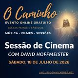 O Caminho (The Way) - Retiro de Fim de Semana Online - Sessão de Filme de Sábado de "O Dom da Atemporalidade" com David Hoffmeister