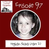 Episode 97: Teghan Skiba (Part 2)