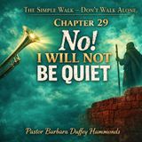 Episode 29 - No! I Will Not Be Quiet