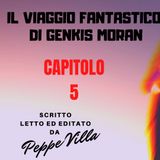 IL VIAGGIO FANTASTICO DI GENKIS MORAN CAPITOLO 5