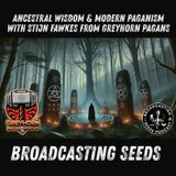 Ancestral Wisdom & Modern Paganism with Greyhorn Pagans