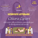 Intervista a Chiara Lipari: dal teatro alla scrittura, passando per la divulgazione sui social