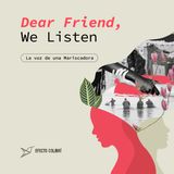 Dear Friend, We Listen - La voz de una Mariscadora