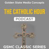 GSMC Classics: The Catholic Hour Episode 59: Retreat For People on the Go [01 of 15]