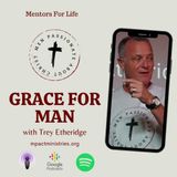 MPACT Men Grace For Man 'Mentors For Life'