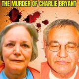 The Murder Of Charlie Bryant - True Crime Documentary