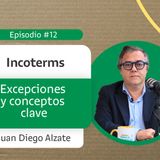 EP. 12 La entrega en Incoterms: Excepciones y conceptos clave