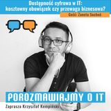 Dostępność cyfrowa w IT: kosztowny obowiązek czy przewaga biznesowa? Gość: Żaneta Sochoń - POIT 320