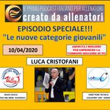 Episodio 107: Luca Cristofani - "Nuove categorie giovanili"