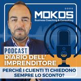 Diario dell'Imprenditore Ep.26 - Perché i Clienti Ti Chiedono Sempre lo Sconto?