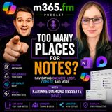 Too Many Places for Notes: Navigating OneNote, Loop, Copilot, and More with Karinne Diamond Bessette [MVP]