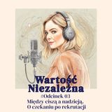 #03 Między ciszą a nadzieją. O czekaniu po rekrutacji.