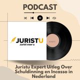 Juristu Expert Uitleg Over Schuldinning en Incasso in Nederland