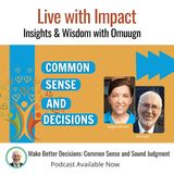 Make Better Decisions: Common Sense and Sound Judgment