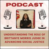 Understanding the Role of Brittanye Morris Judge in Advancing Social Justice