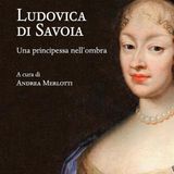 Andrea Merlotti "Ludovica di Savoia"
