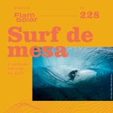 228 - A seleção natural no surf