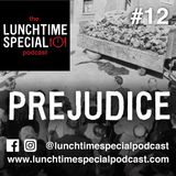 Prejudice - Episode 12