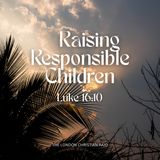 Raising Responsible Children