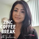 Zinc Coffee Break Episode 10