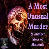 A Most Unusual Murder and Another Story of Misdeeds | Podcast