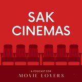 SAK Cinemas Episode #1