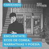 Encuéntate :: Ecos de Corea: Narrativas y Poesías a Través de los Siglos