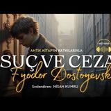 SUÇ VE CEZA   FYODOR DOSTOYEVSKİ  Sesli Kitap Dünya Klasikleri